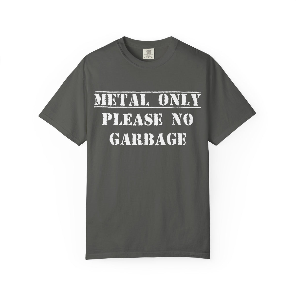 Metal Only Please No Garbage T-shirt | Heavy Metal Band Tee