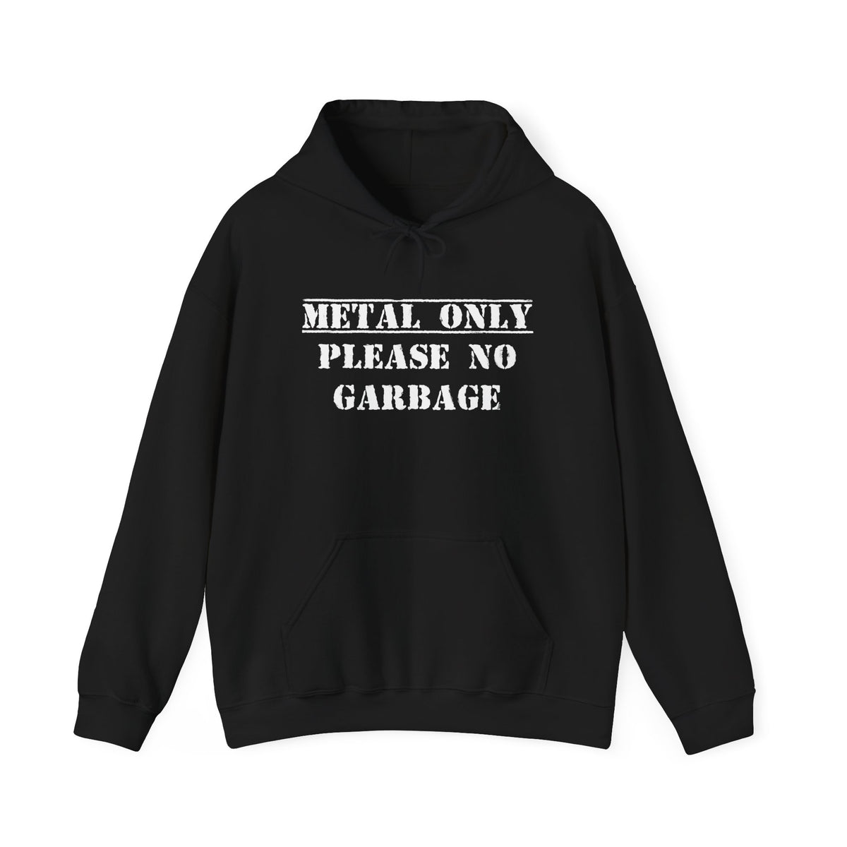 Metal Only Please No Garbage Hoodie